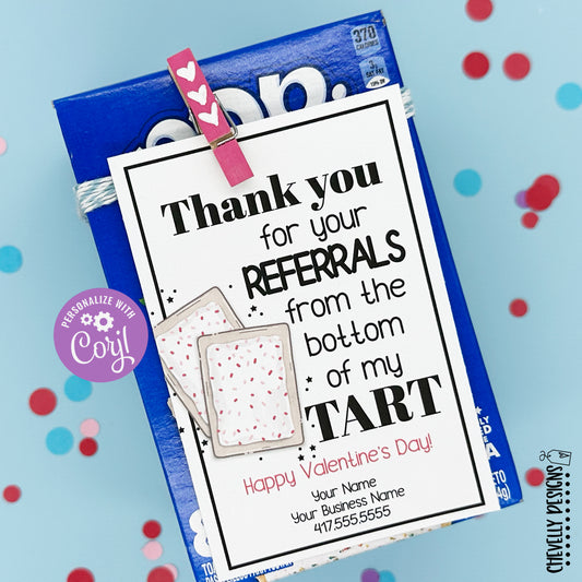 EDITABLE - Thank You for your Referrals from the Bottom of my Tart - Pop Tart Valentine Tags - Printable Digital File