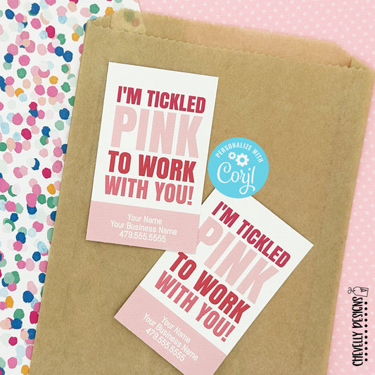 EDITABLE - I'm Tickled Pink to Work With You - Printable Referral Gift Tags - Digital File