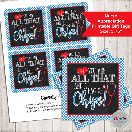 All That and a Bag of Chips -  Appreciation Gift Tag - nurse, doctor | Printable - Instant Digital Download