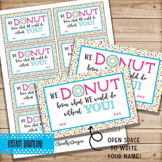 We DONUT Know What We Would Do Without You - Printable Appreciation Gift Tags | Instant Digital Download